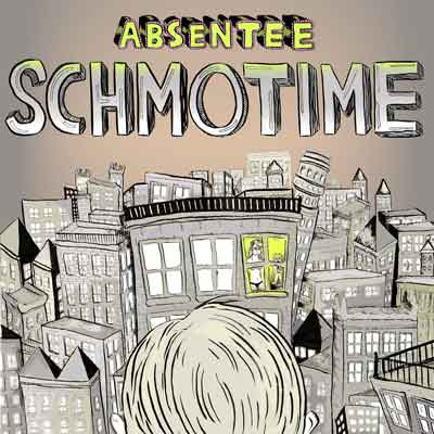 absentee - schmotime